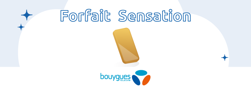 Les forfaits Sensation Bouygues